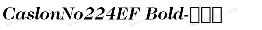 CaslonNo224EF Bold字体转换 CaslonNo224EF Bold字体转换